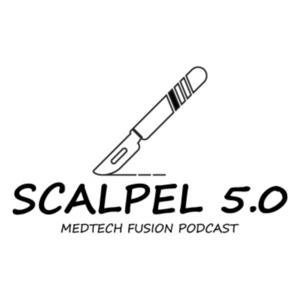 Scalpel 5.0 - MedTech Fusion Podcast פודקאסט לוגו